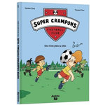 SUPER CRAMPONS FOOTBALL CLUB TOME 1 : DES REVES PLEIN LA TETE, Cerq Damien