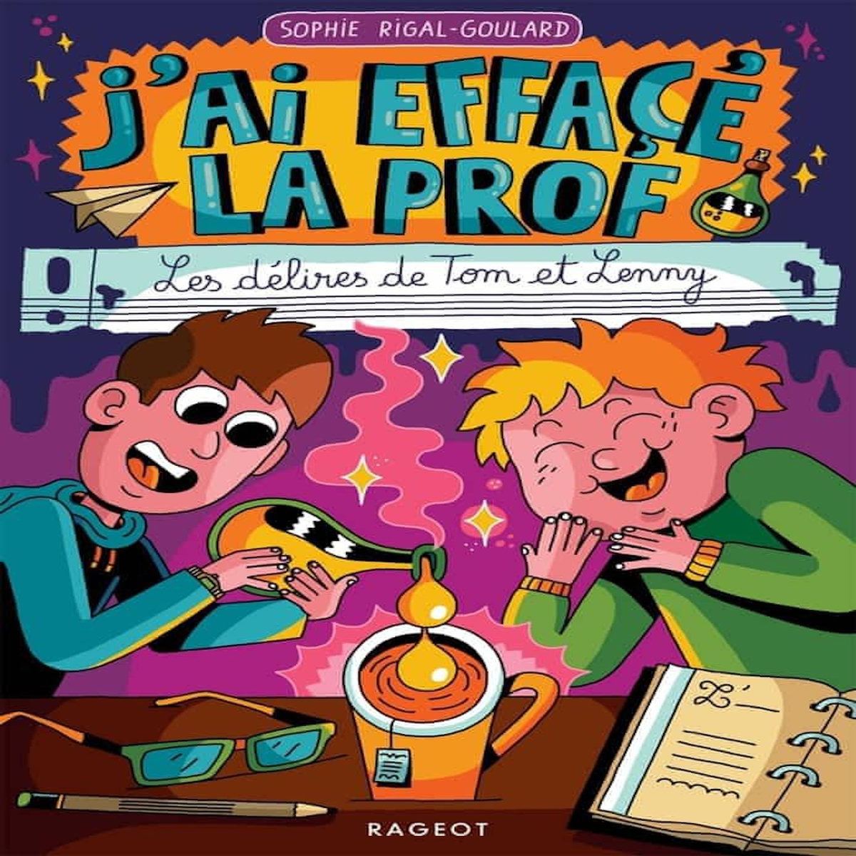 J'AI EFFACE LA PROF. LES DELIRES DE TOM ET LENNY, Rigal-Goulard Sophie