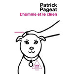 L'HOMME ET LE CHIEN, Pageat Patrick