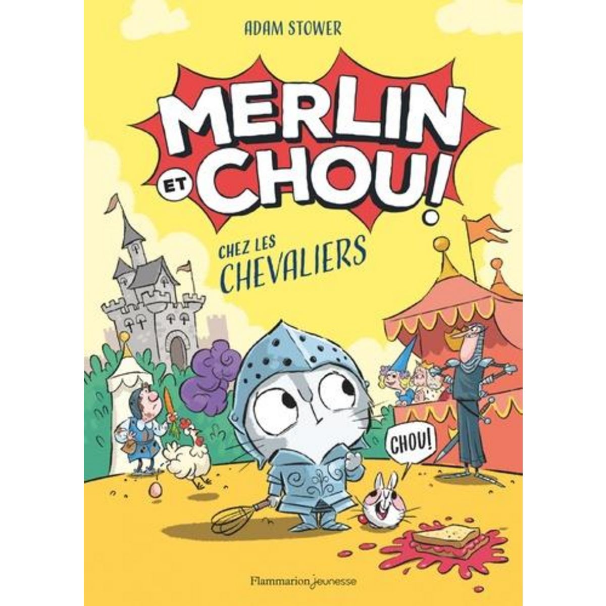 MERLIN ET CHOU : MERLIN ET CHOU CHEZ LES CHEVALIERS, Stower Adam
