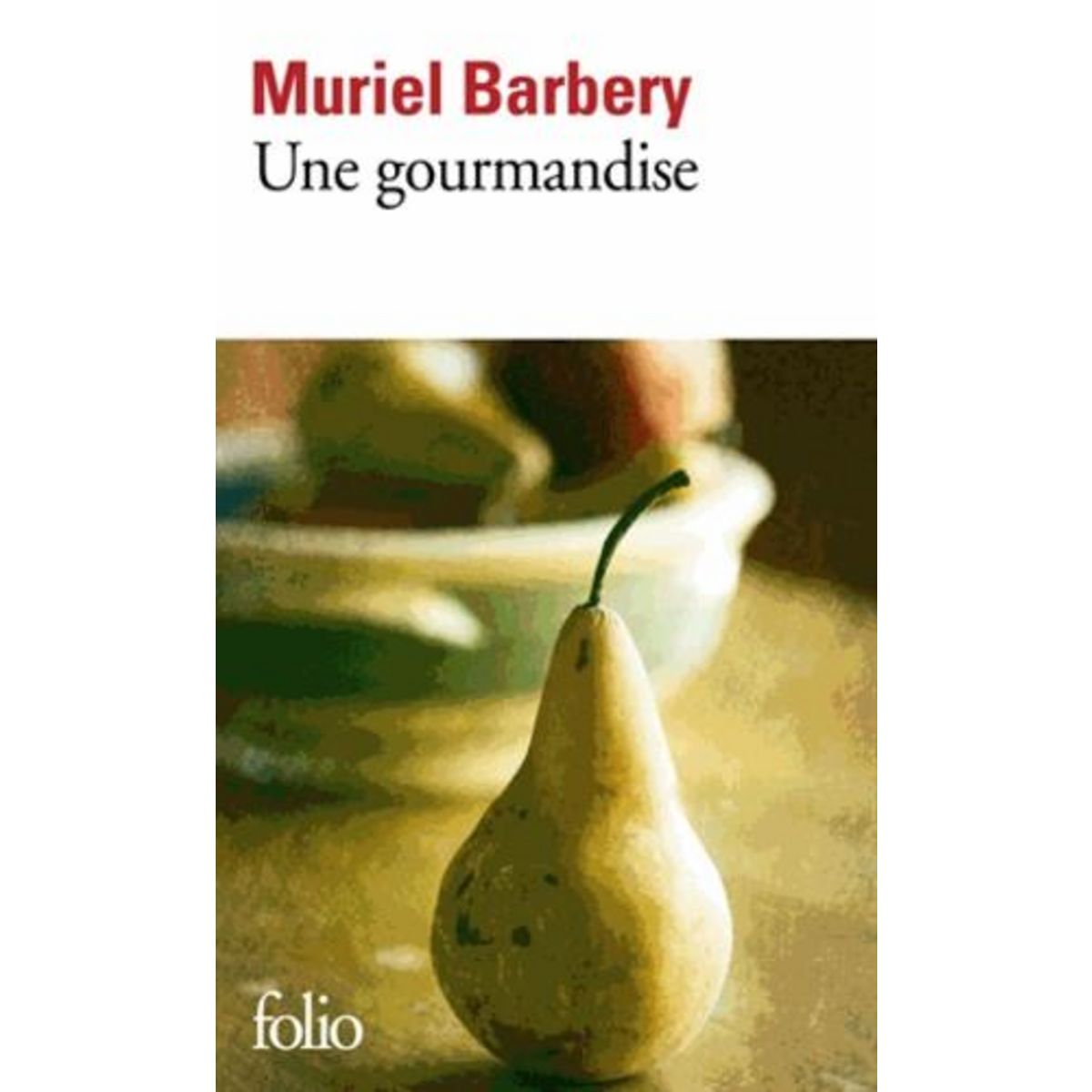 UNE GOURMANDISE, Barbery Muriel