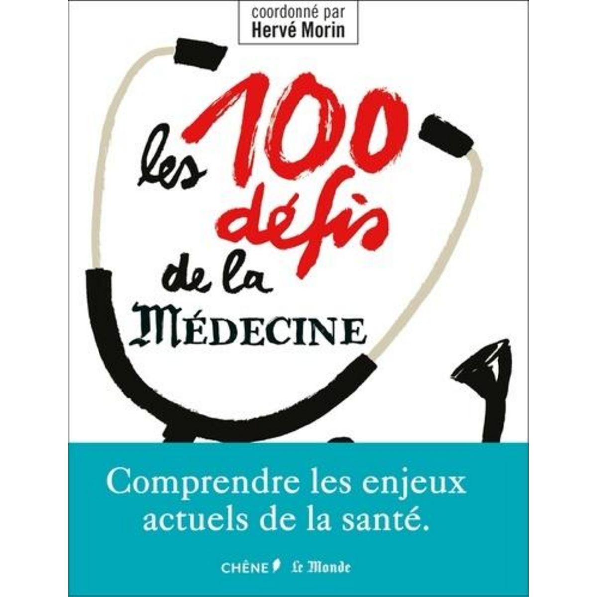 LES 100 DEFIS DE LA MEDECINE, Morin Hervé