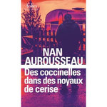 DES COCCINELLES DANS DES NOYAUX DE CERISE, Aurousseau Nan