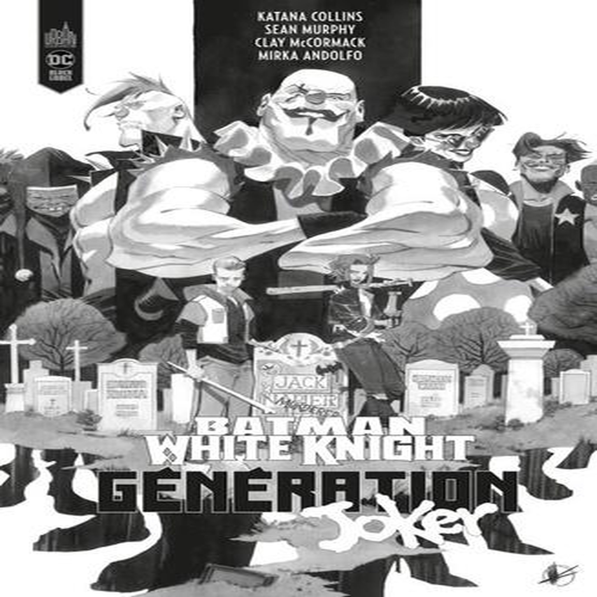 BATMAN WHITE KNIGHT PRESENTS : GENERATION JOKER. EDITION SPECIALE EN NOIR & BLANC, Murphy Sean