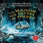 LA MAISON AUX PATTES DE POULET, Nethercott GennaRose