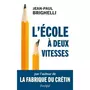  L'ECOLE A DEUX VITESSES, Brighelli Jean-Paul