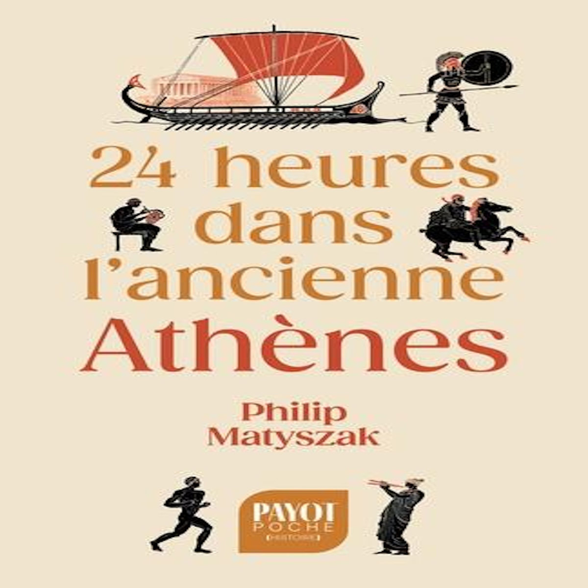 24 HEURES DANS L'ANCIENNE ATHENES, Matyszak Philip