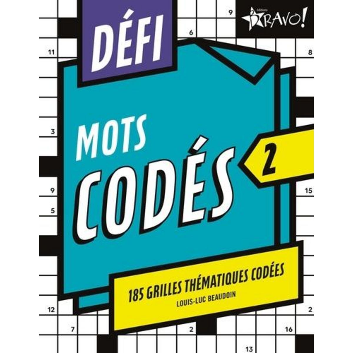 DEFI MOTS CODES 2, Beaudoin Louis-Luc