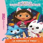 GABBY ET LA MAISON MAGIQUE TOME 7 : LA FONTAINE A VOEUX, DreamWorks