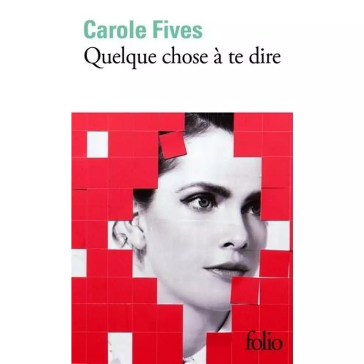 QUELQUE CHOSE A TE DIRE, Fives Carole