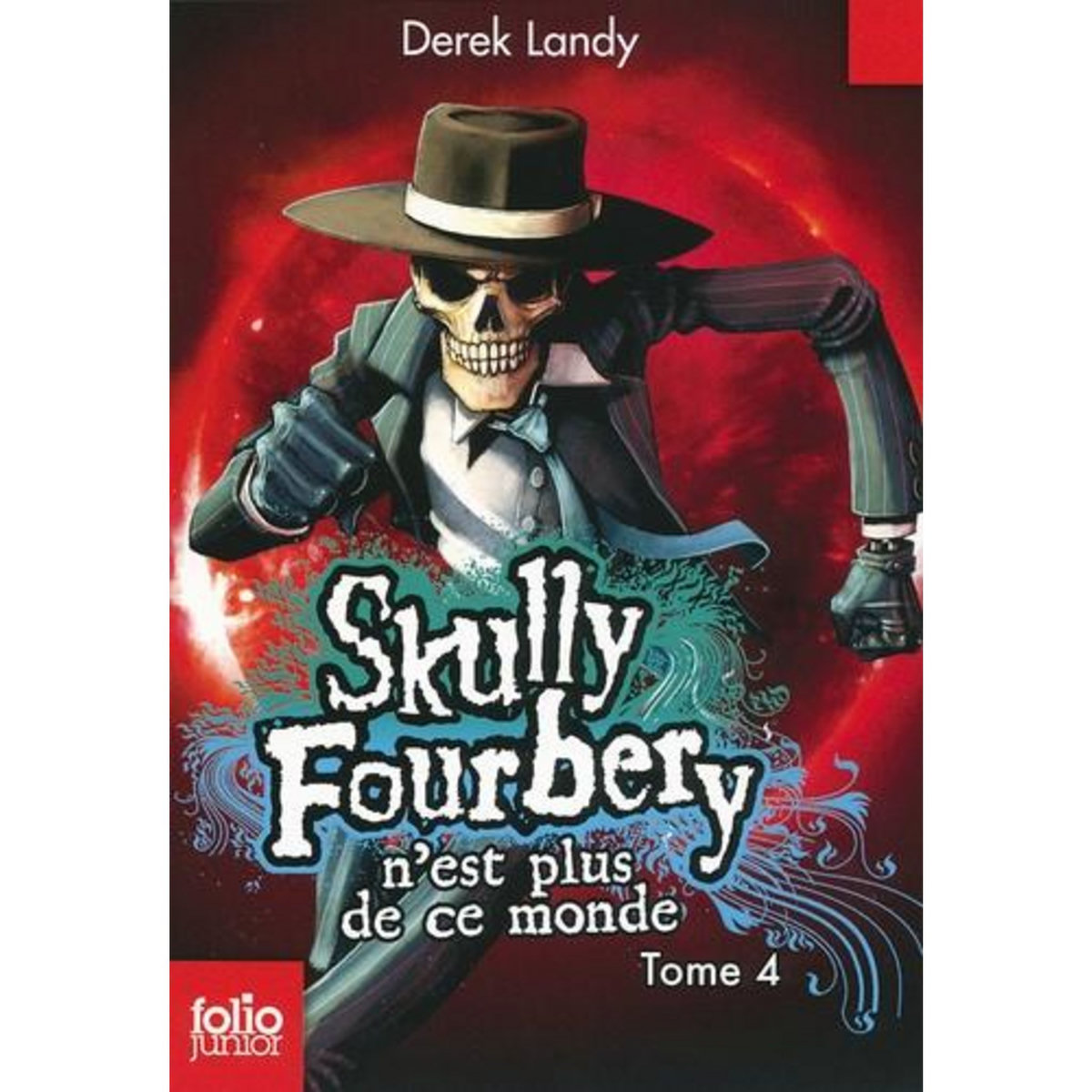 SKULLY FOURBERY TOME 4 : SKULLY FOURBERY N'EST PLUS DE CE MONDE, Landy Derek