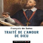TRAITE DE L'AMOUR DE DIEU. MIS EN FRANCAIS CONTEMPORAIN, Sales François de