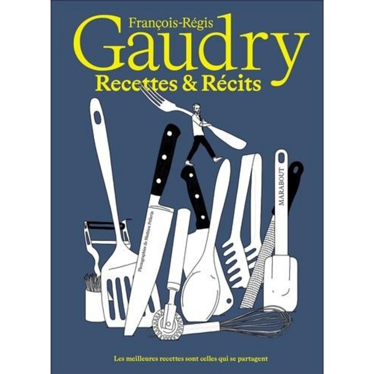 RECETTES & RECIT, Gaudry François-Régis