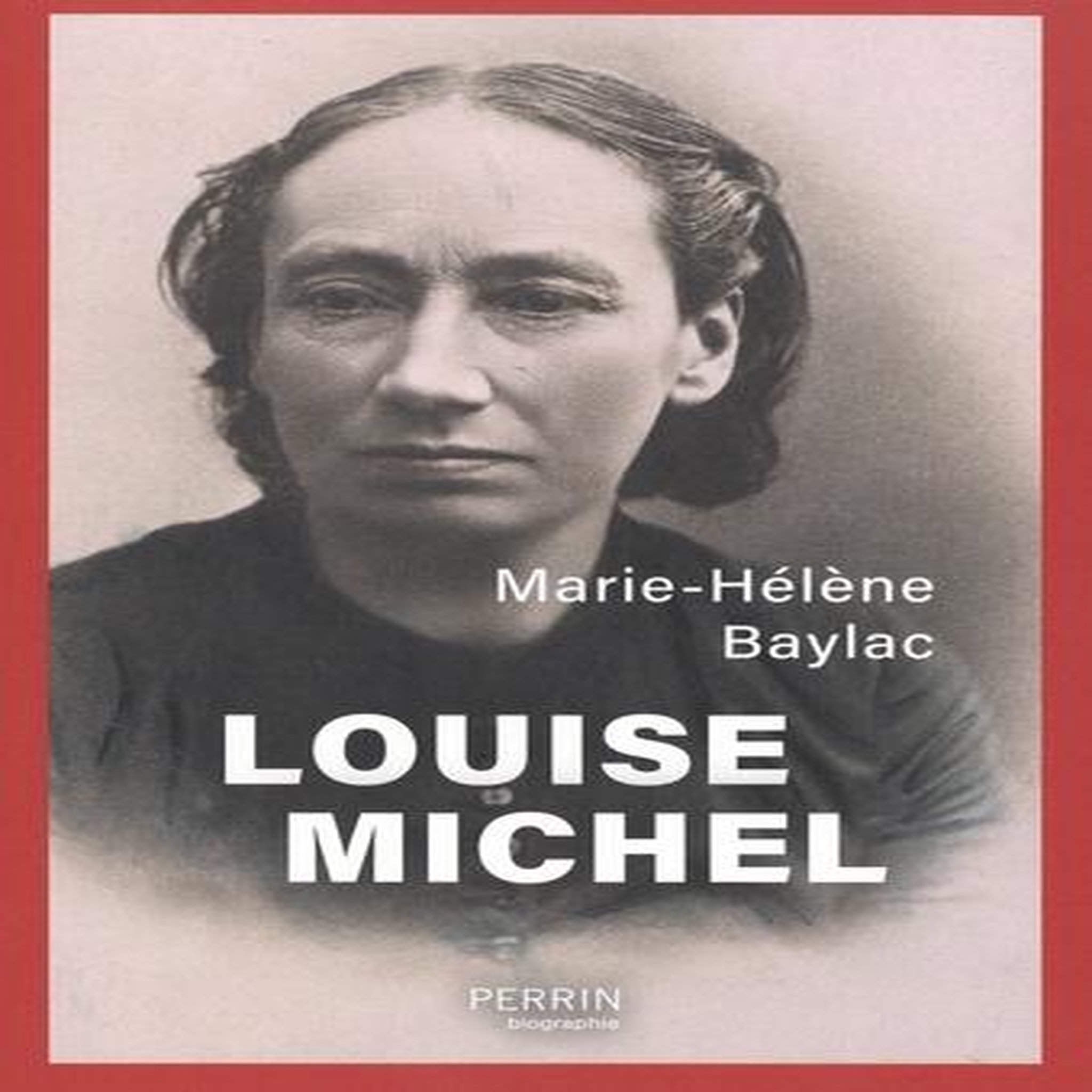LOUISE MICHEL, Baylac Marie-Hélène