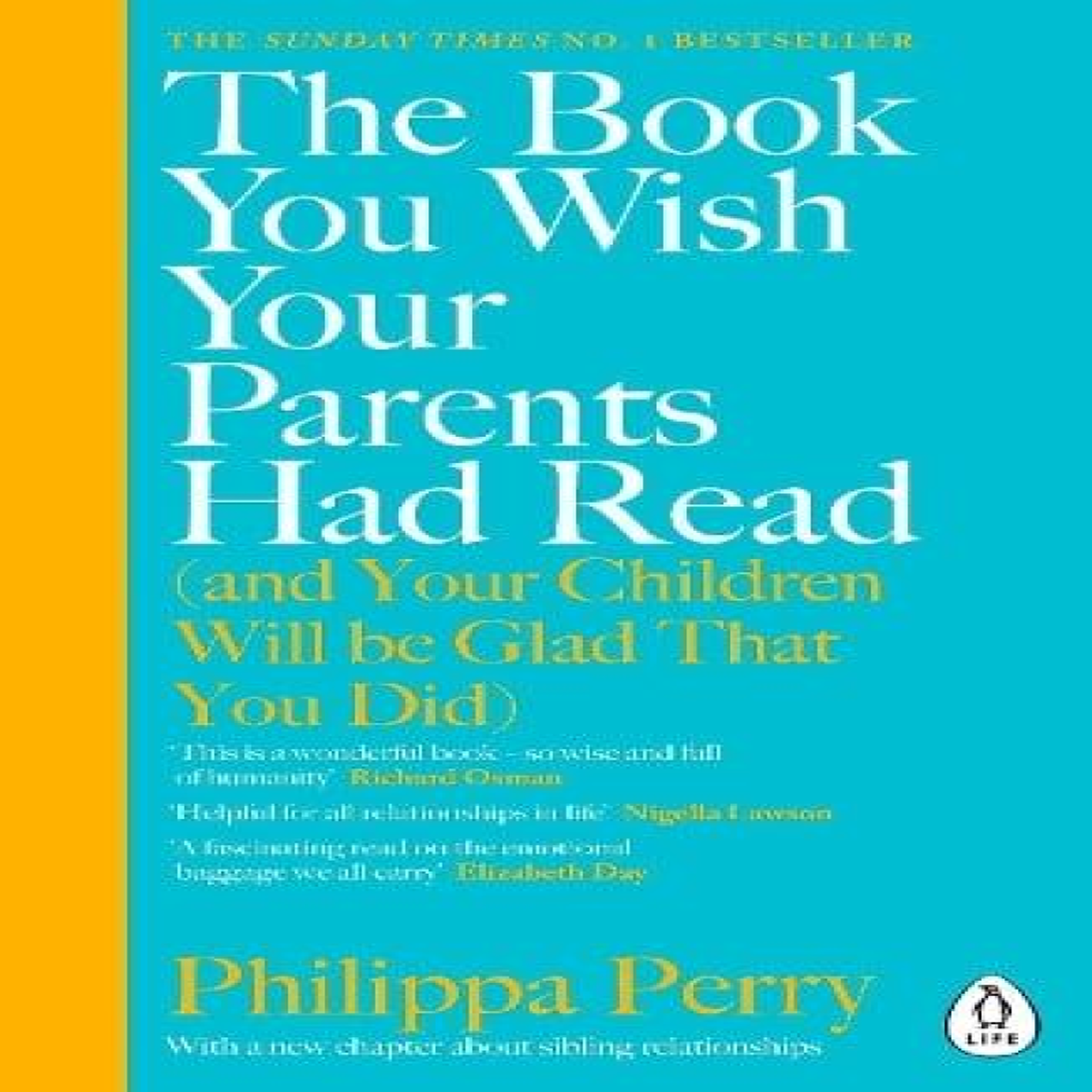 LIVRES The Book You Wish Your Parents Had Read (and Your Children Will Be Glad That You Did)