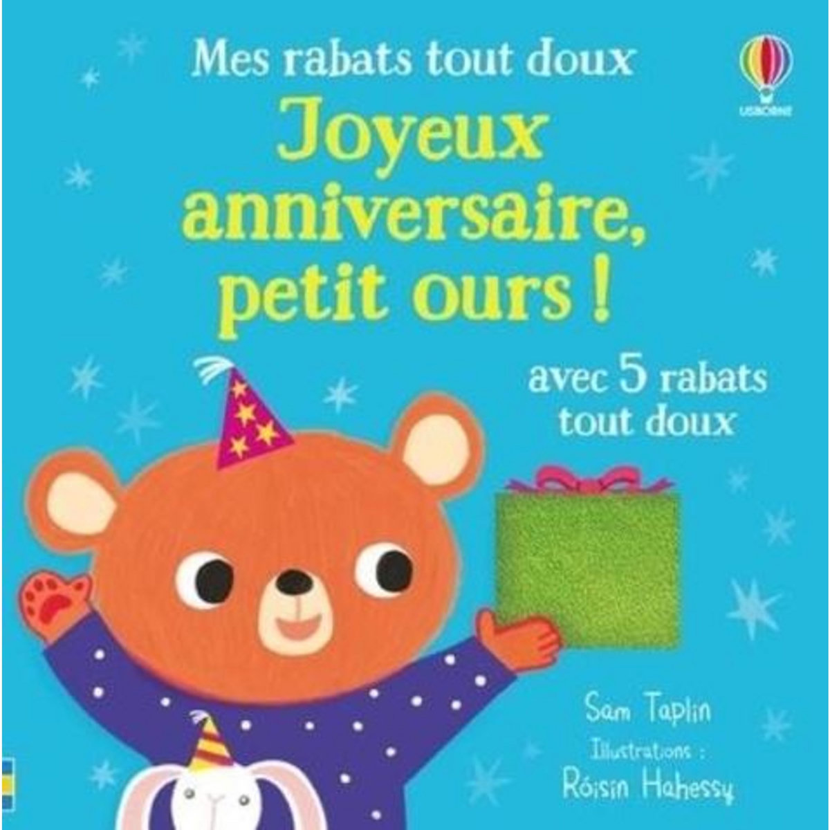 JOYEUX ANNIVERSAIRE, PETIT OURS ! AVEC 5 RABATS TOUT DOUX, Taplin Sam
