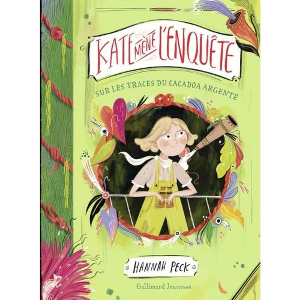 KATE MENE L'ENQUETE TOME 2 : SUR LES TRACES DU CACADOA ARGENTE, Peck Hannah