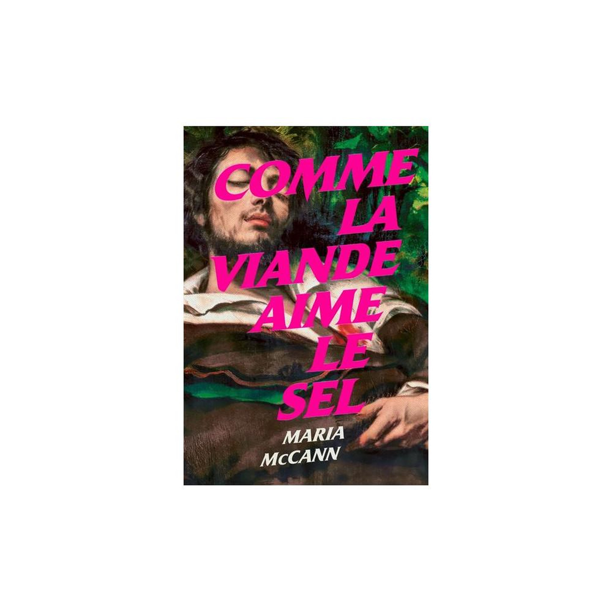 Roman Comme la viande aime le sel (grand format) de Maria McCann