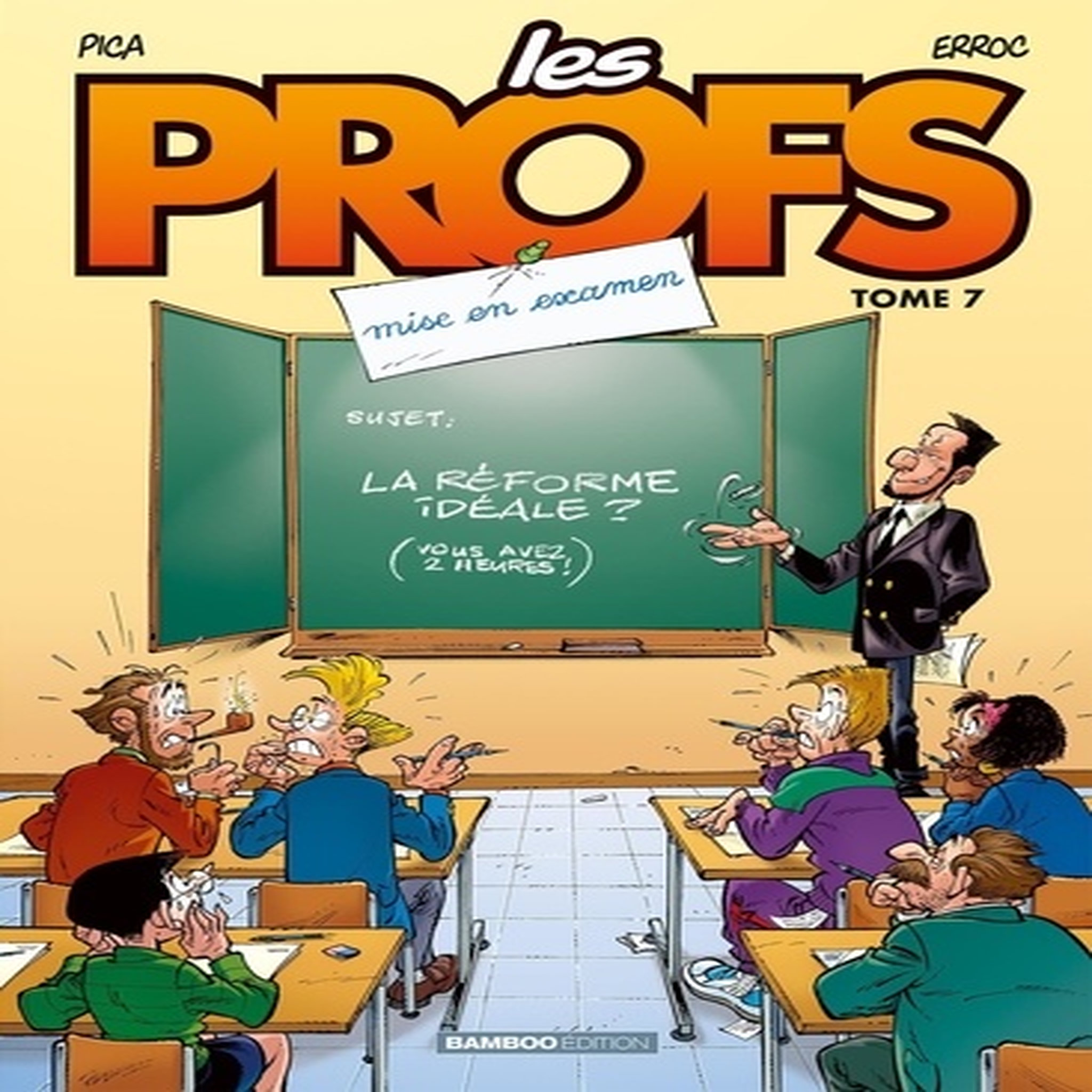  LES PROFS TOME 7 : MISE EN EXAMEN, Erroc