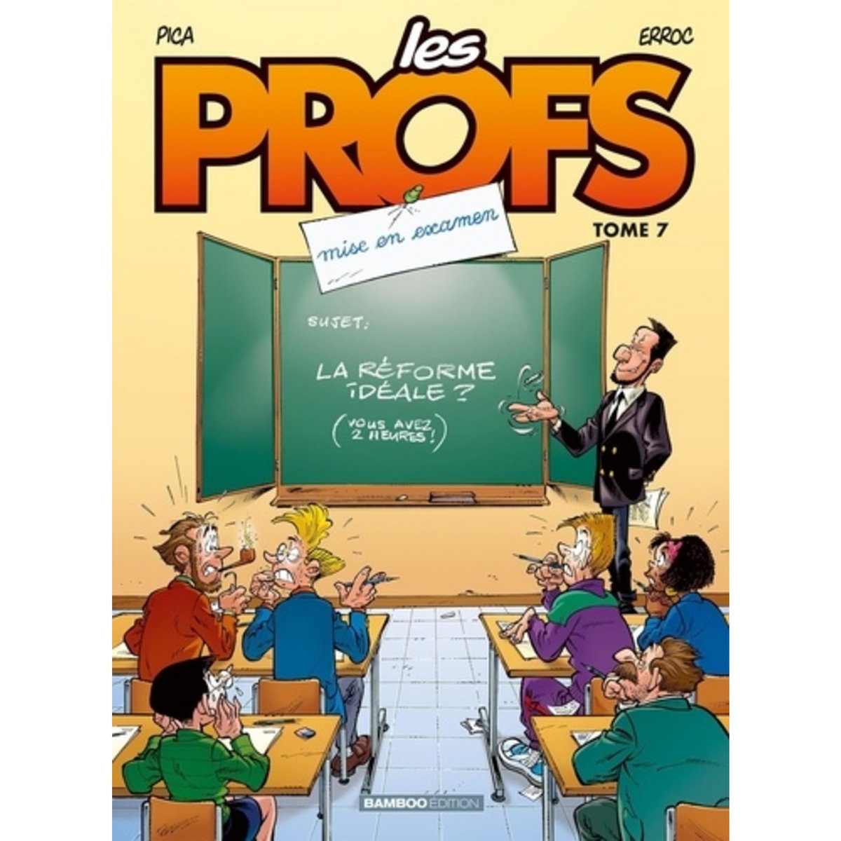  LES PROFS TOME 7 : MISE EN EXAMEN, Erroc
