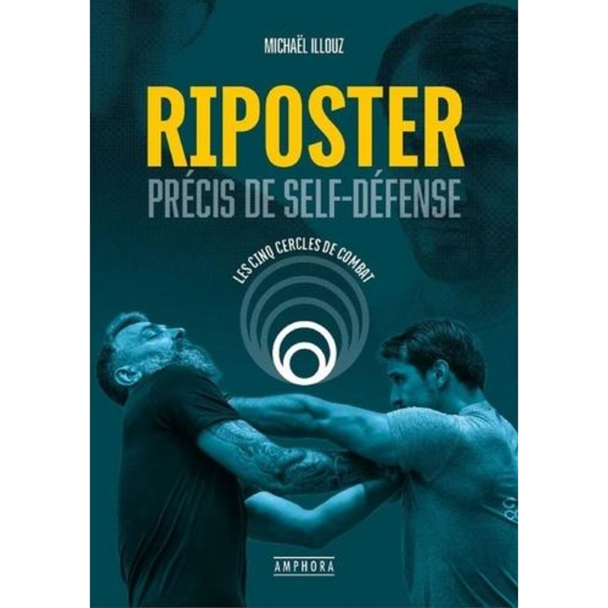 RIPOSTER. PRECIS DE SELF-DEFENSE, Illouz Michaël pas cher - Auchan.fr