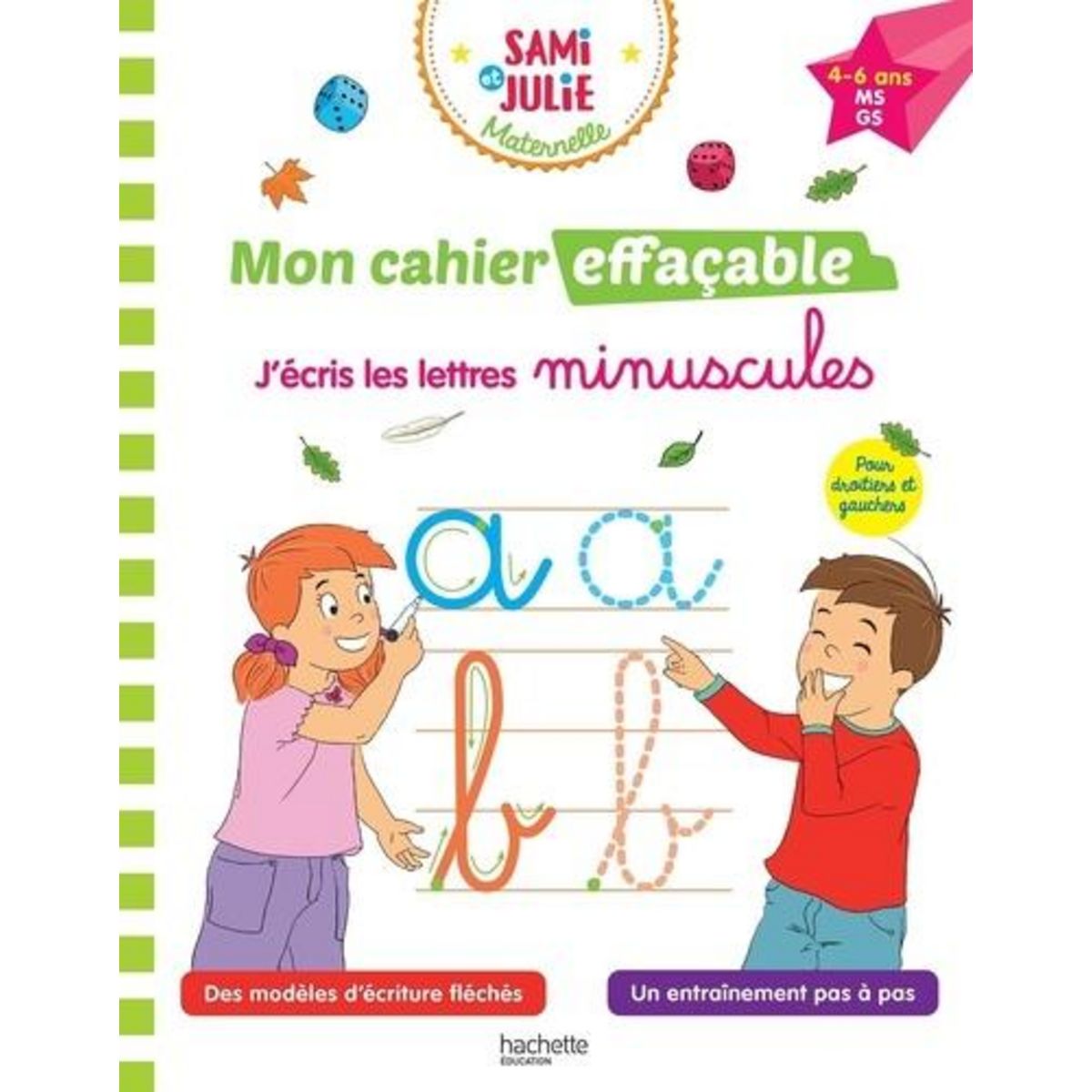 SAMI ET JULIE MATERNELLE - J'ECRIS LES LETTRES MINUSCULES. MS-GS, Boyer Alain