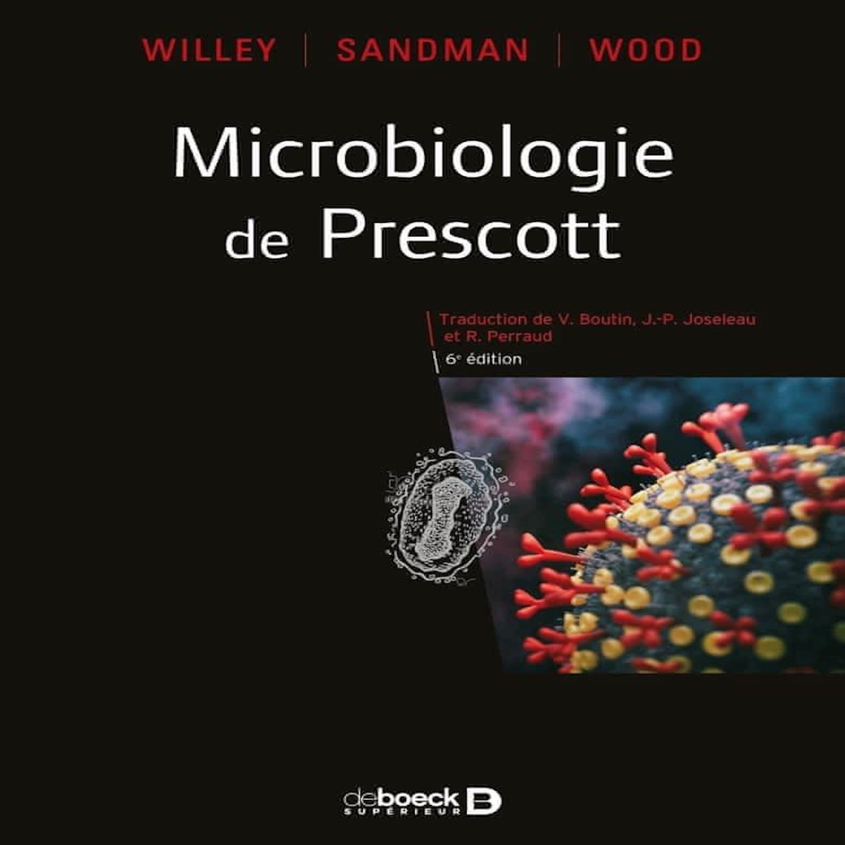 MICROBIOLOGIE DE PRESCOTT. 6E EDITION, Willey Joanne