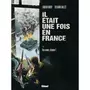 IL ETAIT UNE FOIS EN FRANCE TOME 4 : AUX ARMES, CITOYENS !, Nury Fabien