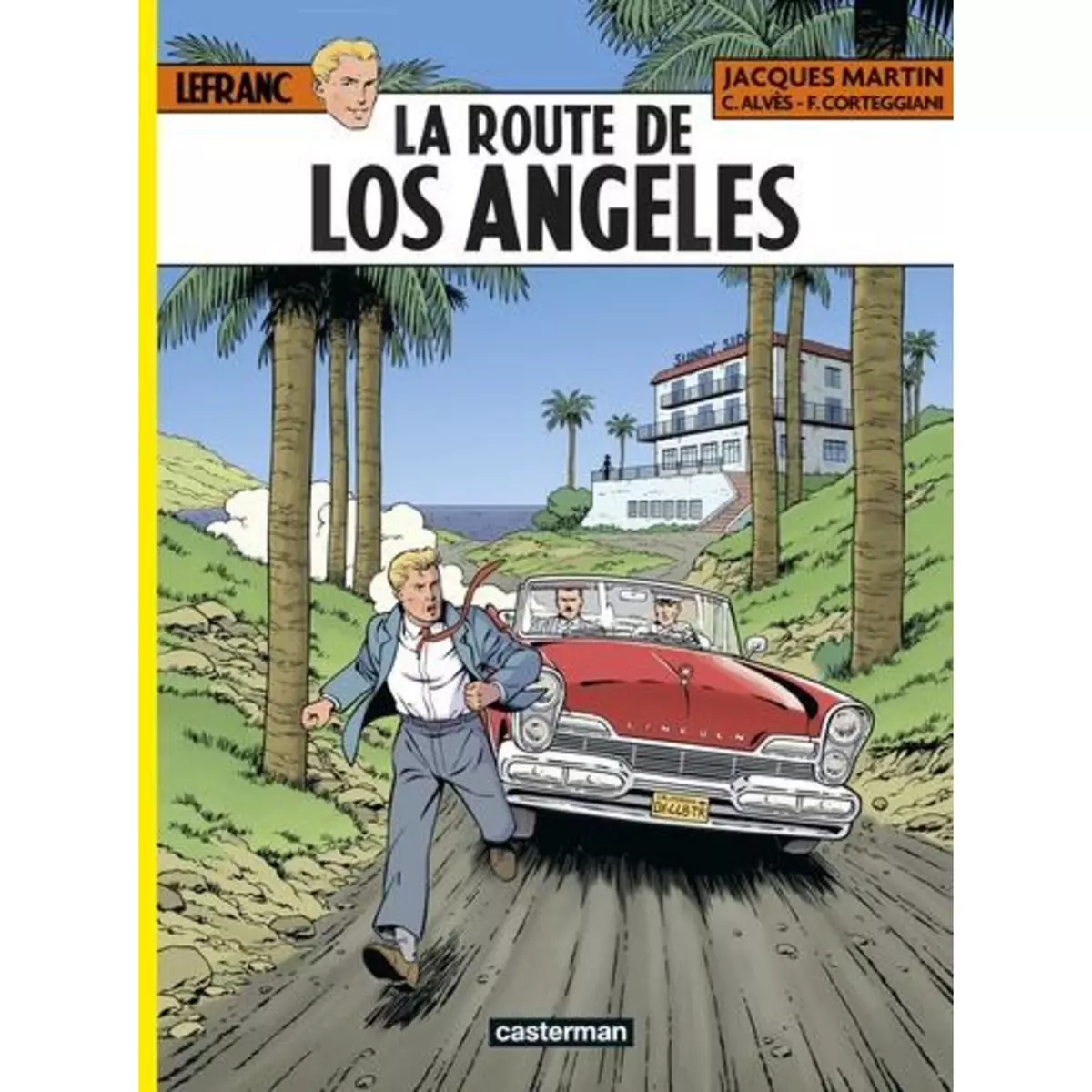  LEFRANC TOME 34 : LA ROUTE DE LOS ANGELES, Alvès Christophe
