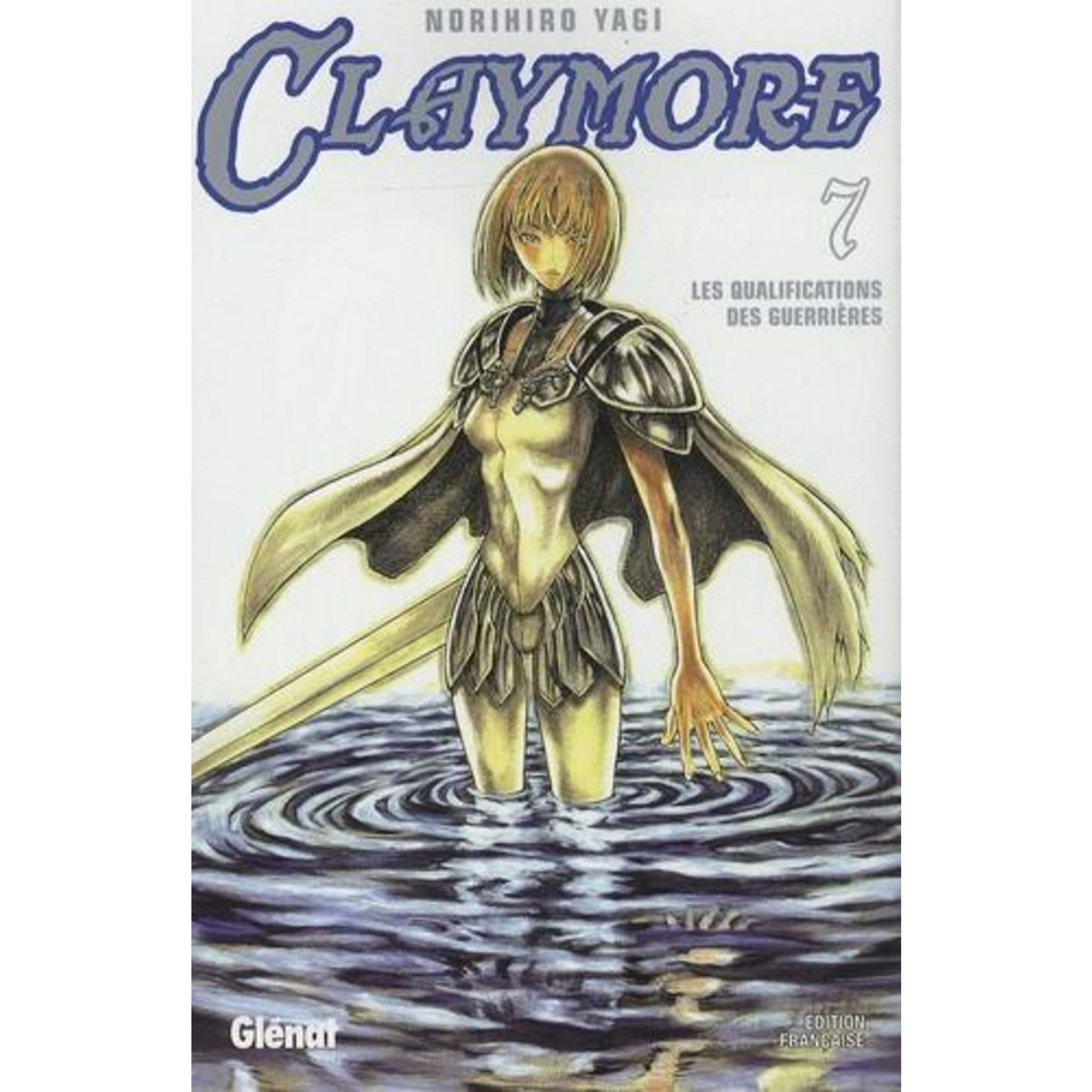 CLAYMORE TOME 7 : LES QUALIFICATIONS DES GUERRIERES, Yagi Norihiro