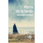 MARIA DE LA LANDE, Duporge Bernard