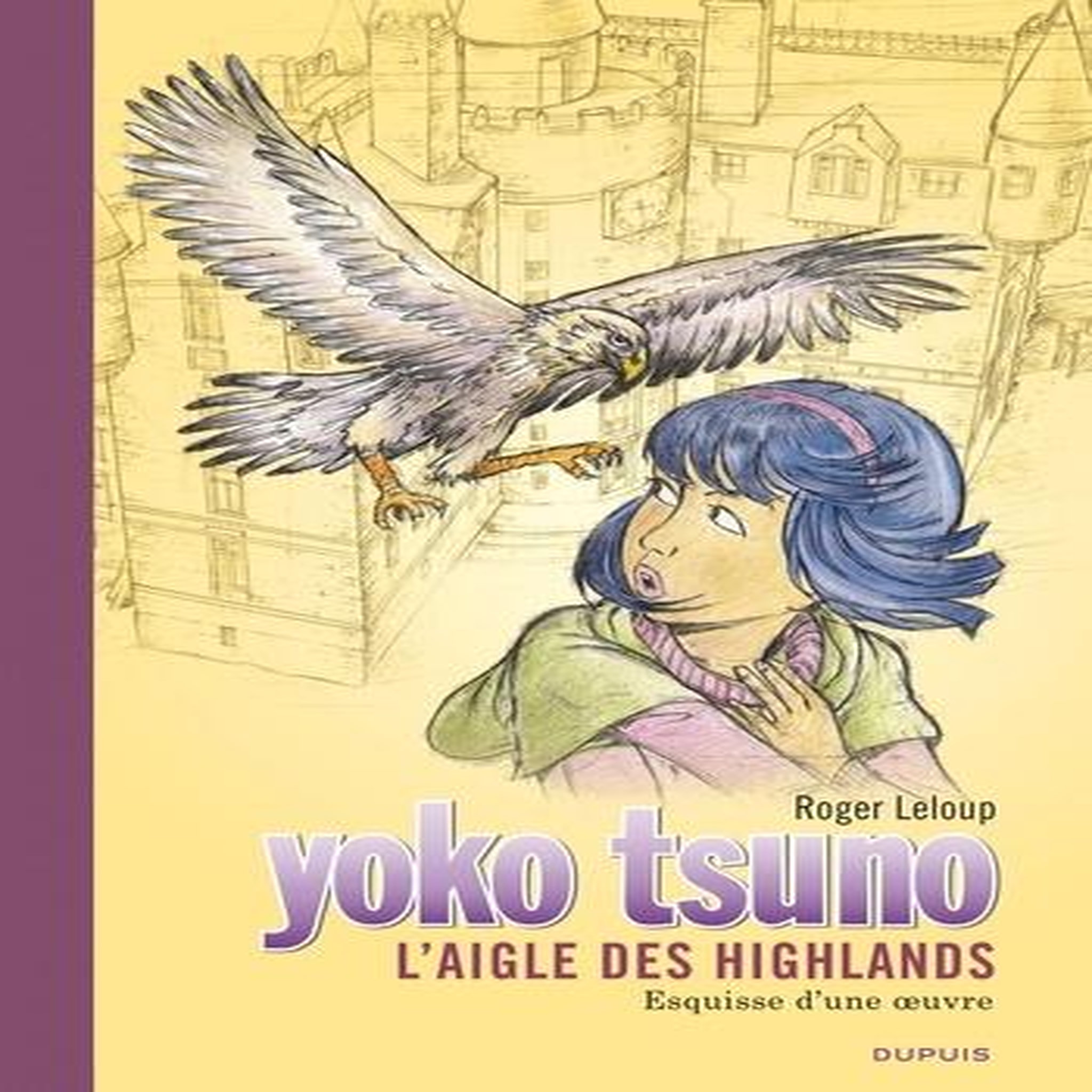 YOKO TSUNO TOME 31 : L'AIGLE DES HIGHLANDS, Leloup Roger