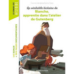 LA VERITABLE HISTOIRE DE BLANCHE, APPRENTIE DANS L'ATELIER DE GUTENBERG, Peña Nancy