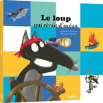 LE LOUP QUI REVAIT D'OCEAN, Lallemand Orianne