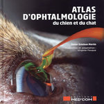 L'ATLAS D'OPHTALMOMOGIE DU CHIEN ET DU CHAT, Martin Javier-Esteban