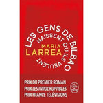 LES GENS DE BILBAO NAISSENT OU ILS VEULENT, Larrea María