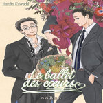 LE BALLET DES COEURS TOME 3 , Kawachi Haruka