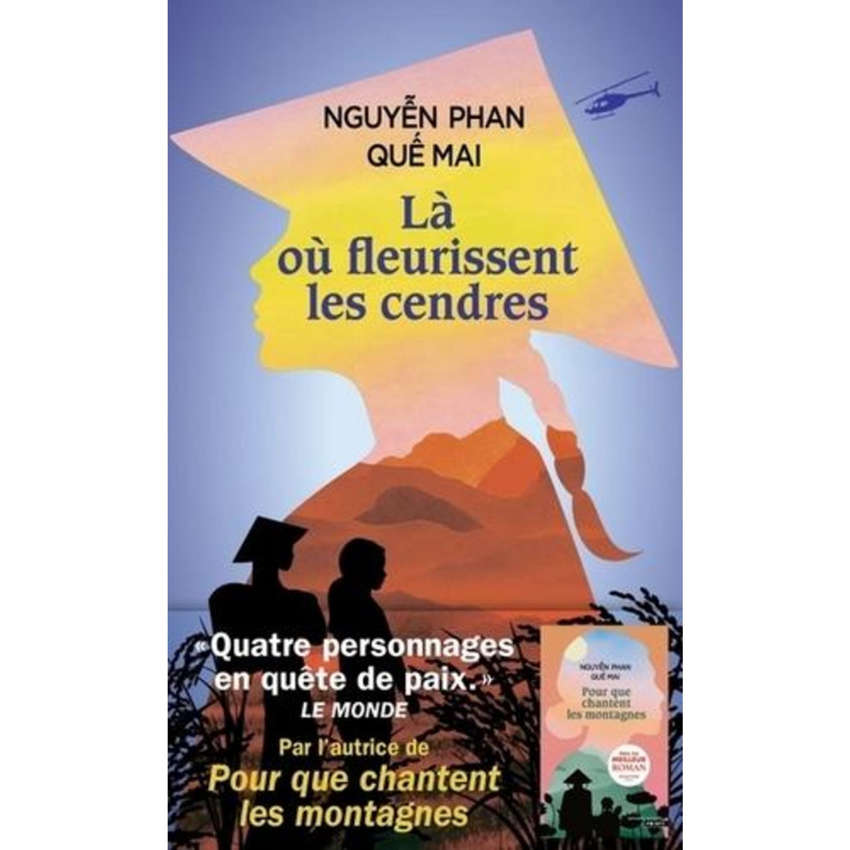 LA OU FLEURISSENT LES CENDRES, Nguyen Phan Qué Mai