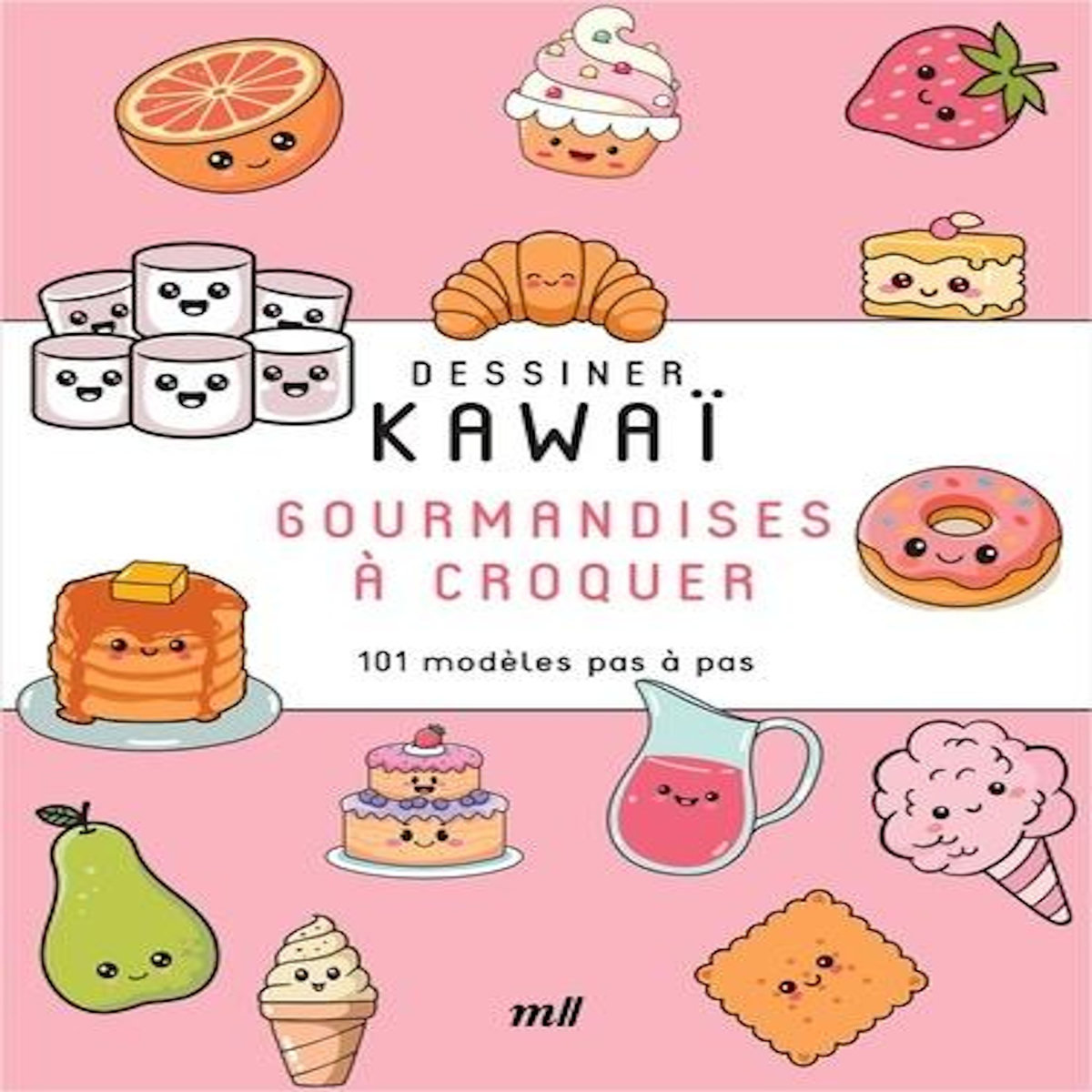 DESSINER KAWAI GOURMANDISES A CROQUER. 101 MODELES PAS A PAS, Pot Véronique
