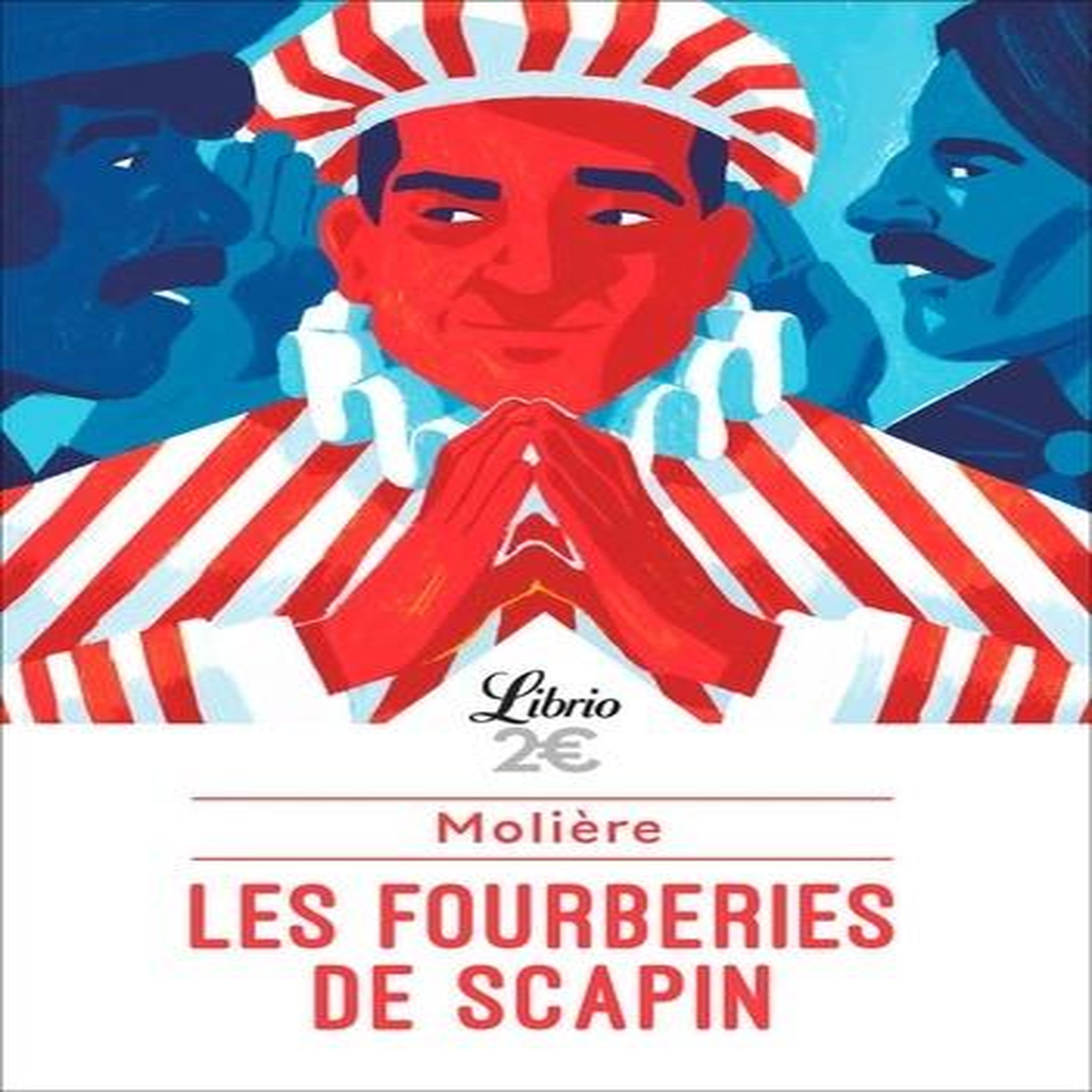 LES FOURBERIES DE SCAPIN, Molière