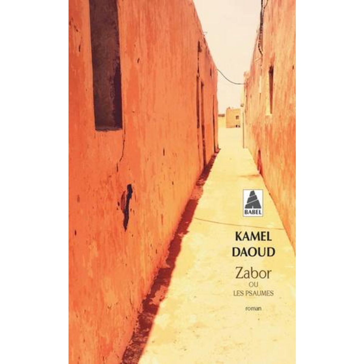 ZABOR. OU LES PSAUMES, Daoud Kamel