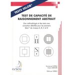 TEST DE CAPACITE DE RAISONNEMENT ABSTRAIT. UNE METHODOLOGIE ET DES TESTS AVEC CORRECTION DETAILLEE POUR LES EXAMENS SELOR DE NIVEAUX A, B, C ET D, Hetru Emmanuel