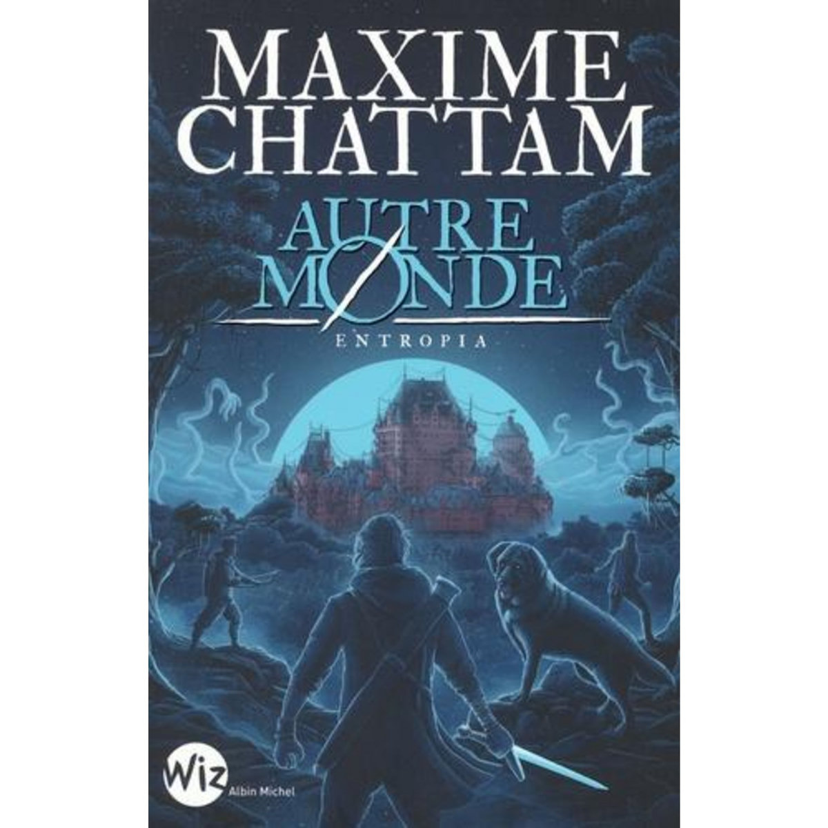 AUTRE-MONDE TOME 4 : ENTROPIA, Chattam Maxime