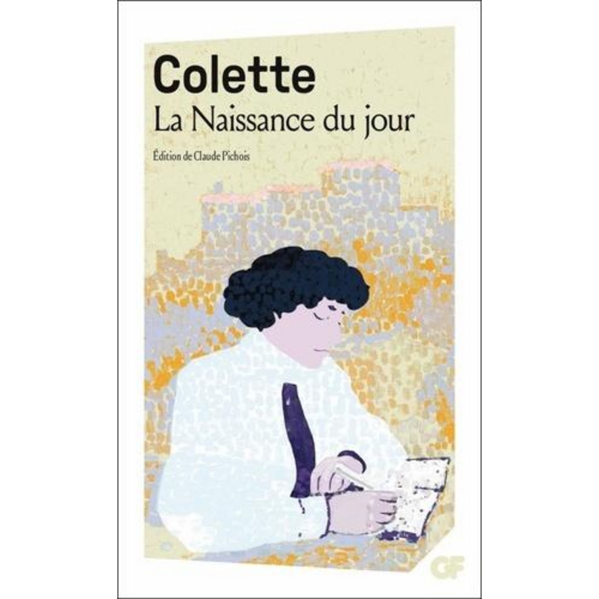 LA NAISSANCE DU JOUR, Colette