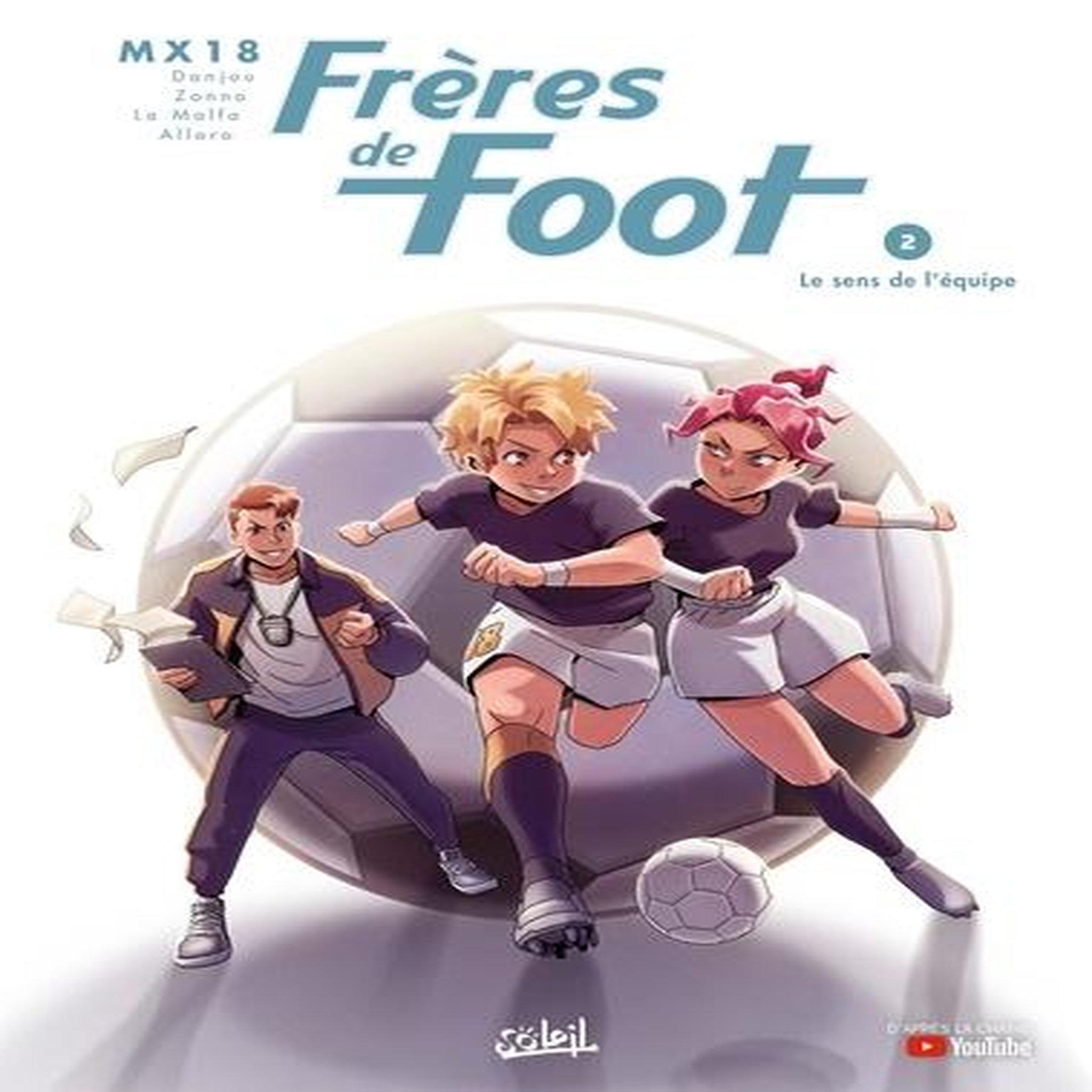 FRERES DE FOOT TOME 2 : LE SENS DE L'EQUIPE, MX18