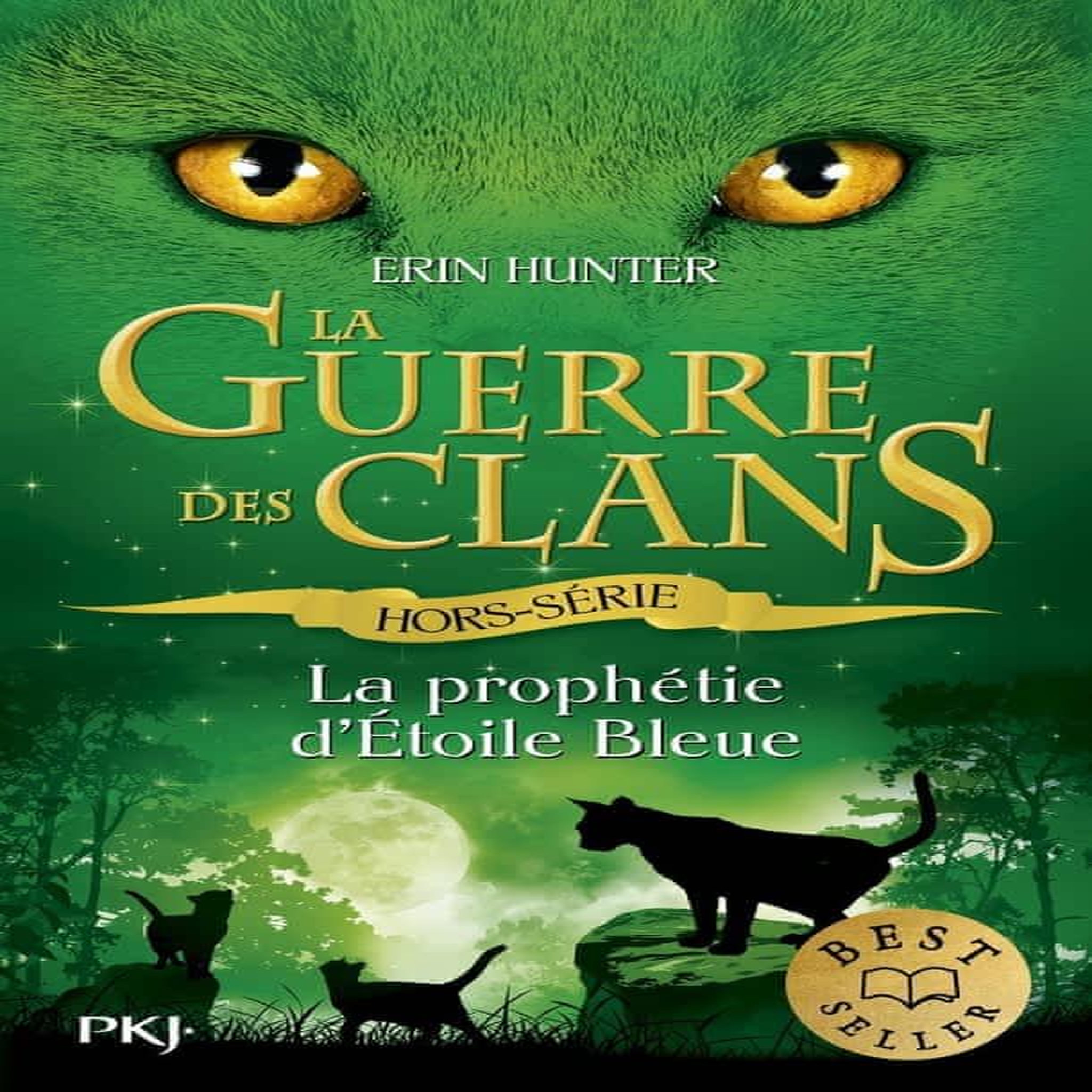 LA GUERRE DES CLANS (HORS-SERIE) : LA PROPHETIE D'ETOILE BLEUE, Hunter Erin