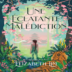 UNE ECLATANTE MALEDICTION, Lim Elizabeth