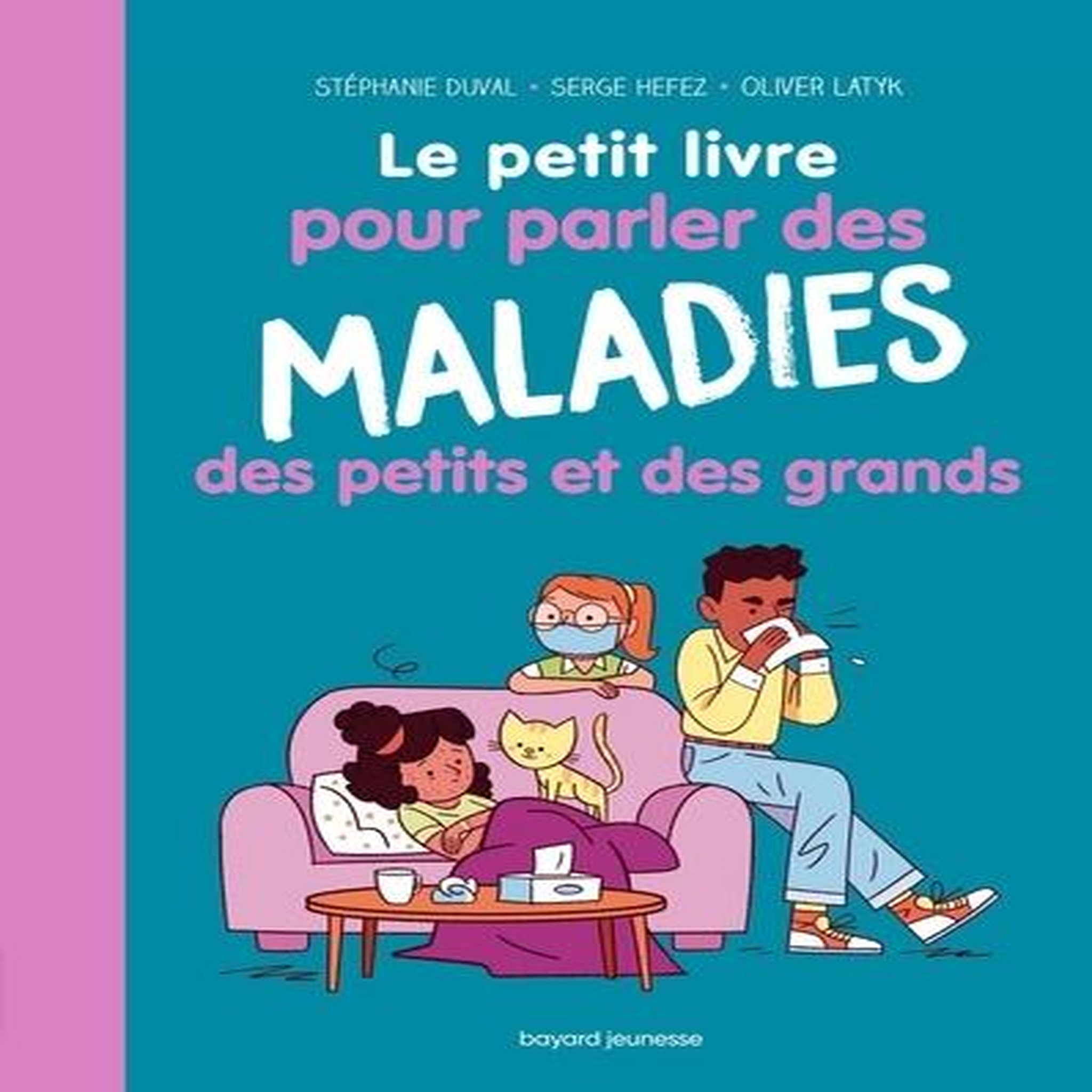 LE PETIT LIVRE POUR PARLER DES MALADIES DES PETITS ET DES GRANDS, Duval Stéphanie