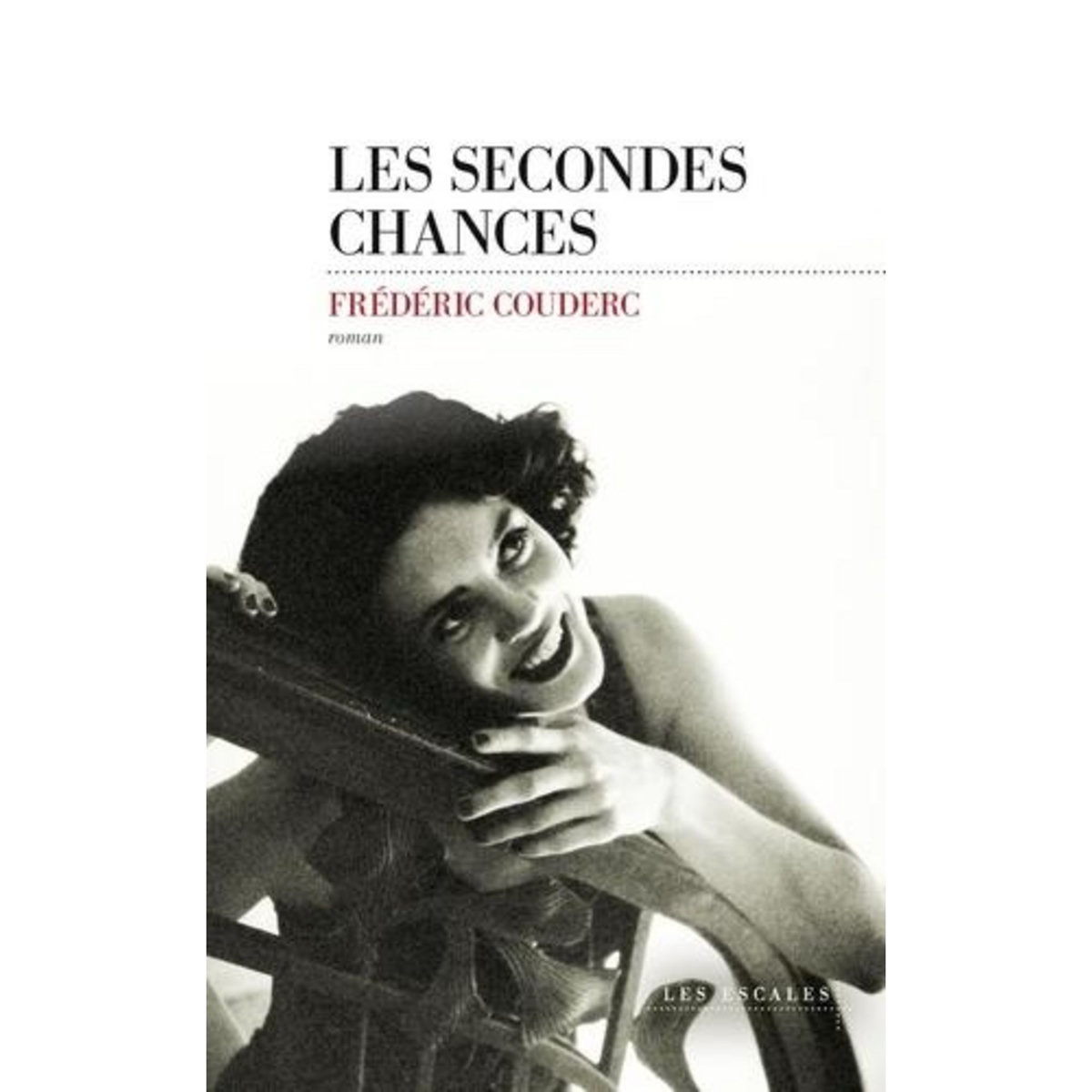 LES SECONDES CHANCES, Couderc Frédéric