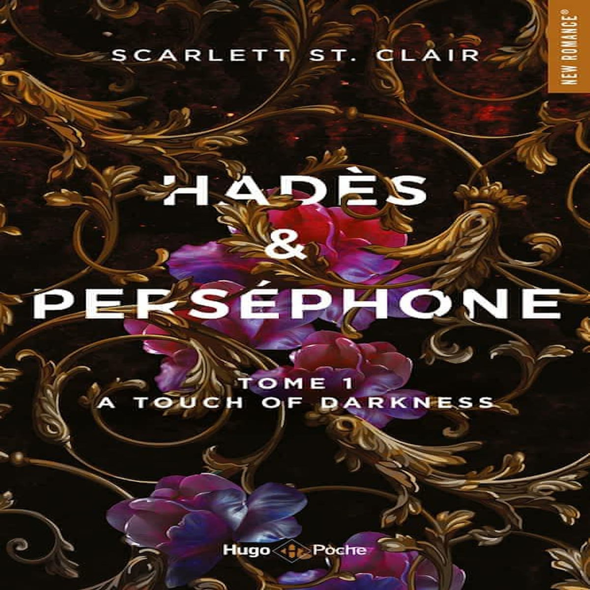 HADES & PERSEPHONE TOME 1 : A TOUCH OF DARKNESS, St. Clair Scarlett